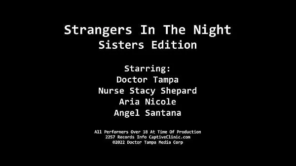 Fresh Aria Nicole & Angel Santana Are Acquired By Strangers In The Night For The Strange Sexual Pleasures Of Doctor Tampa & Nurse Stacy Shepard energy Videos